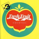Fresh Fruit Cocktail Vol. 3
