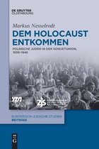 Europ�isch-J�dische Studien - Beitr�ge- Dem Holocaust entkommen