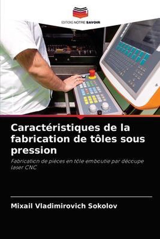 Caractéristiques de la fabrication de tôles sous pression