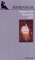 Athenaum - 7. Jahrgang 1997 - Jahrbuch Fur Romantik
