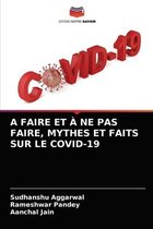 A Faire Et A Ne Pas Faire, Mythes Et Faits Sur Le Covid-19
