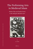 The Performing Arts in Medieval Islam: Shadow Play and Popular Poetry in Ibn Daniyal's Mamluk Cairo