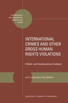 International & Comparative Criminal Law- International Crimes and Other Gross Human Rights Violations