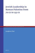 Ancient Judaism and Early Christianity- Jewish Leadership in Roman Palestine from 70 C.E. to 135 C.E.