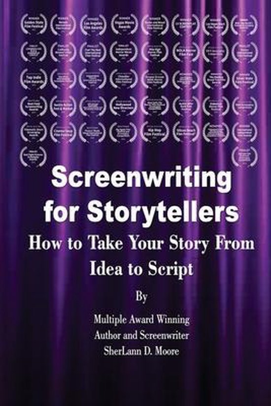 Screenwriting for Storytellers How to Take Your Story From I ... - cover