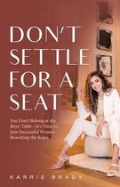 Don't Settle For a Seat