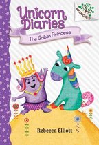Unicorn Diaries-The Goblin Princess: A Branches Book (Unicorn Diaries #4)