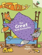 Fox Tails-The Great Bunk Bed Battle: An Acorn Book (Fox Tails #1)