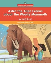 Astro the Alien Learns about the Woolly Mammoth