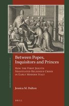 St Andrews Studies in Reformation History- Between Popes, Inquisitors and Princes