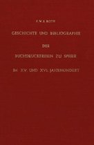 Geschichte Und Bibliographie Der Buchdruckereien Zu Speier Im XV. Und XVI. Jahrhundert
