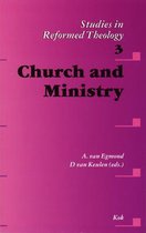 Studies in Reformed Theology- Church and Ministry