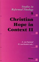 Studies in Reformed Theology- Christian Hope in Context II