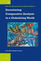 International Comparative Social Studies- Decentering Comparative Analysis in a Globalizing World