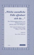 "welche Unendliche FÃ¼lle Offenbart Sich Da...": Die Wirkungsgeschichte Von Schleiermachers "reden Ã ber Die Religion"