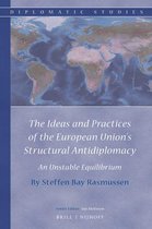 Diplomatic Studies-The Ideas and Practices of the European Union’s Structural Antidiplomacy