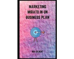 Marketing Mirato in Un Business Plan