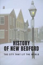 History Of New Bedford: The City That Lit The World