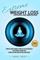 Extreme Weight Loss Hypnosis and Meditation