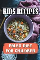 Kids Recipes: Paleo Diet For Children