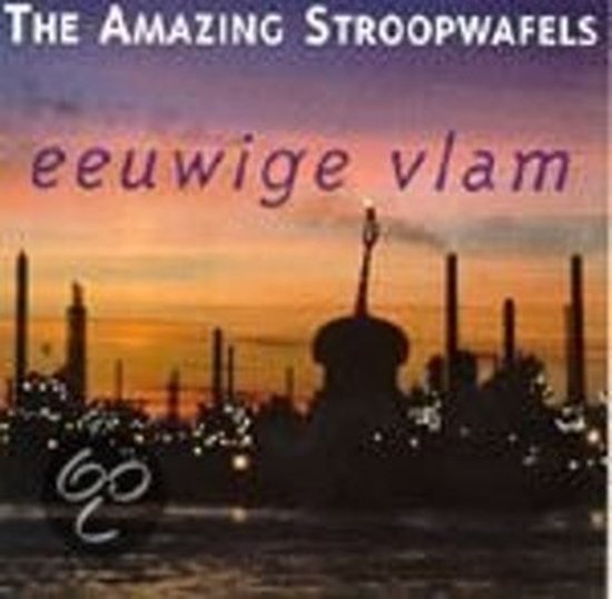 Amazing Stroopwafels - Eeuwige Vlam (CD)