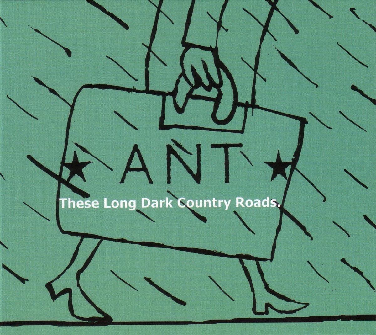 Ant - These Long Dark Country Roads (CD)