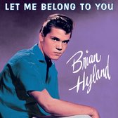 Brian Hyland - Let Me Belong To You (CD)