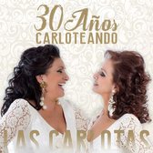 Las Carlotas - 30 Anos Carloteando (CD)