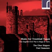 The Ebor Singers - Music For Troubled Times (CD)