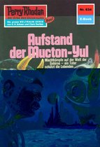 Perry Rhodan-Erstauflage 634 - Perry Rhodan 634: Aufstand der Mucton-Yul