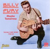 Billy Fury - Maybe Tomorrow. The Billy Fury Stor (CD)
