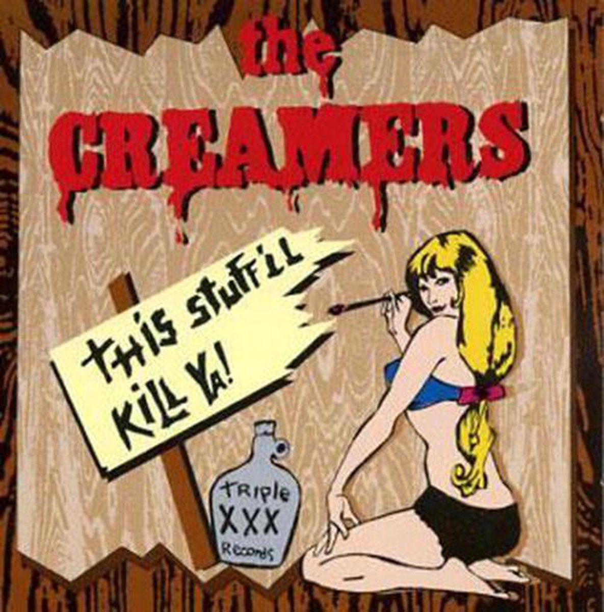 The Creamers - This Stuff'll Kill Ya! (CD)
