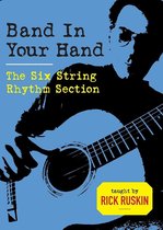 Rick Ruskin - Band In Your Hand. The Six String Rhythm Section (DVD)