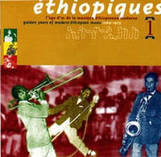 Various Artists - Éthiopiques 1 - Golden Years Of Modern Ethiopian Music 1969-1975 (CD)