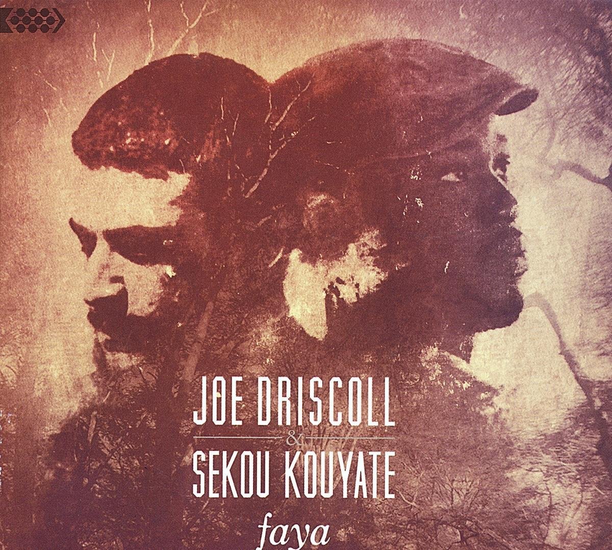 Joe Driscoll & Sekou Kouyate - Faya (CD)