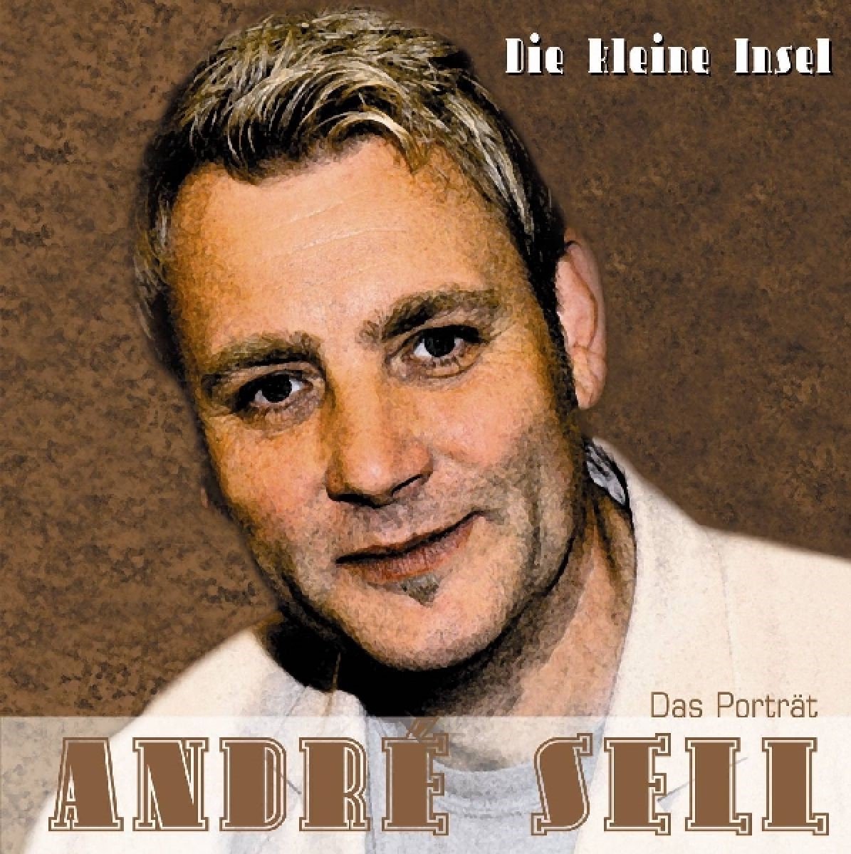 André Sell - Die kleine Insel - Das Porträt (CD)