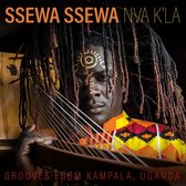 Ssewa Ssewa - Nva K'la. Grooves From Kampala, Uganda (CD)