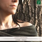Sonia Schiavone - Come - Eden! (CD)