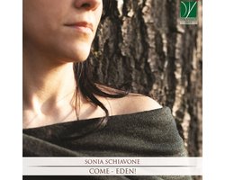 Sonia Schiavone - Come – Eden! (CD)