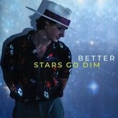 Stars Go Dim - Better (CD)