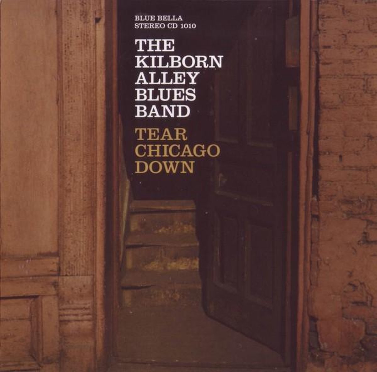 The Kilborn Alley Blues Band - Tear Chicago Down (CD)