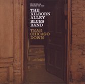 Kilborn Alley Blues Band - Tear Chicago Down (CD)
