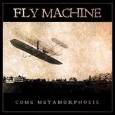 Fly Machine - Come Metamorphosis (CD)