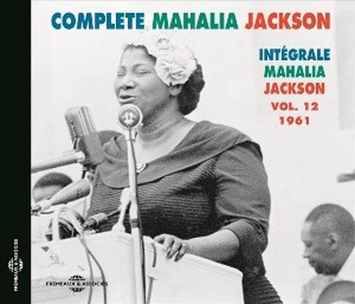 Mahalia Jackson - Complete Mahalia Jackson - Intégrale Mahalia Jackson Vol. 12 1961 (CD)