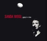Sanda Weigl - Gypsy In A Tree (CD)