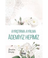 Ayrıştırma Ayrılma Ademiyiz Hepimiz