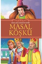 Masal Köşkü   Masallarla Karakter Eğitimi