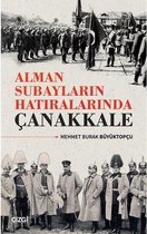 Alman Subayların Hatıralarında Çanakkale