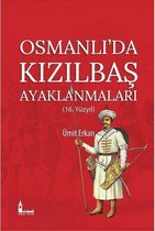 Osmanlıda Kızılbaş Ayaklanmaları   16.Yüzyıl