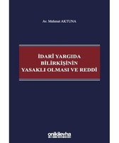 İdari Yargıda Bilirkişinin Yasaklı Olması ve Reddi